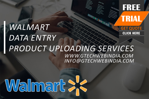 Walmart DATA Entry Product Uploading Services