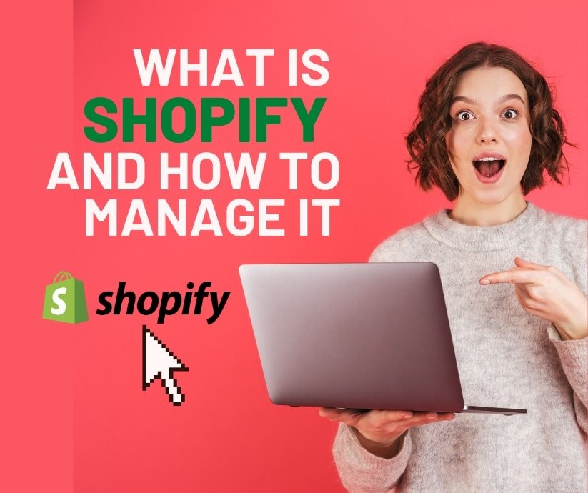 What is Shopify and How to Manage it